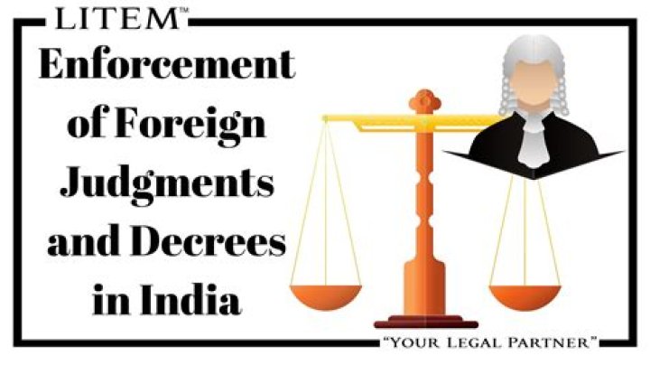 How are foreign judgments enforced in India?