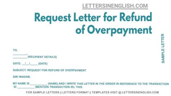 How do I write a letter to request a refund of excess payment?